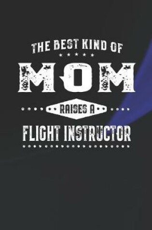 Cover of The Best Kind Of Mom Raises A Flight Instructor