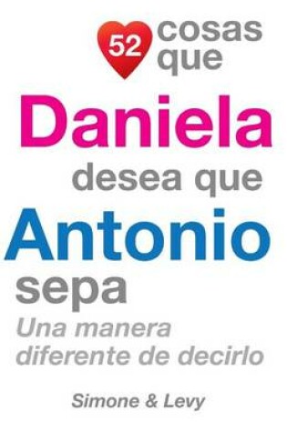 Cover of 52 Cosas Que Daniela Desea Que Antonio Sepa