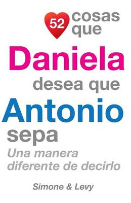 Cover of 52 Cosas Que Daniela Desea Que Antonio Sepa