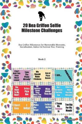 Book cover for 20 Bea Griffon Selfie Milestone Challenges