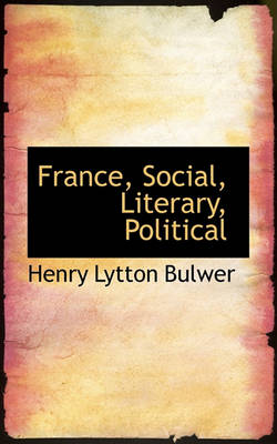 Book cover for France, Social, Literary, Political