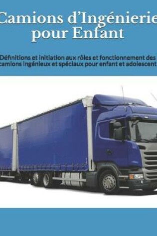 Cover of Camions d'Ingenierie pour Enfant