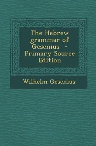 Cover of The Hebrew Grammar of Gesenius