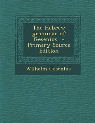 Book cover for The Hebrew Grammar of Gesenius