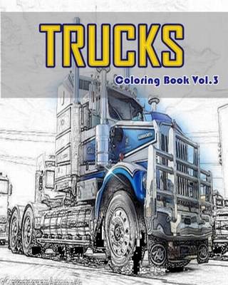 Book cover for Trucks Coloring Book Vol.3