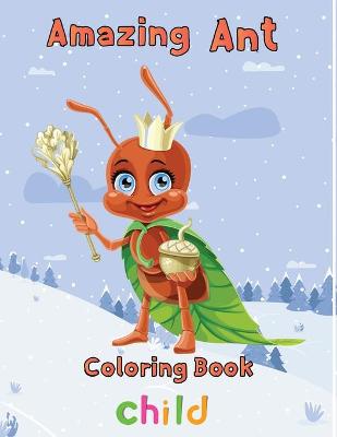 Book cover for Amazing Ant Coloring Book Child