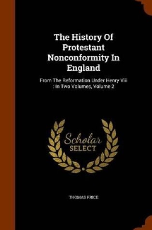 Cover of The History of Protestant Nonconformity in England