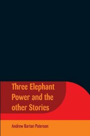 Cover of Three Elephant Power And The Other Stories