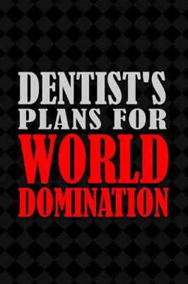 Book cover for Dentist's Plans for World Domination