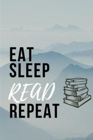 Cover of Eat Sleep Read Repeat
