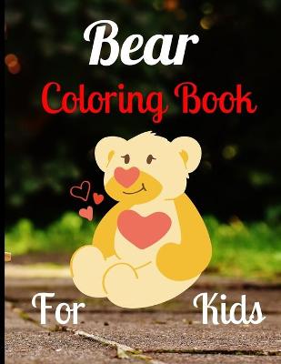 Book cover for Bear Coloring Book For Kids