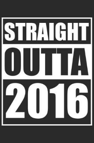 Cover of Straight Outta 2016