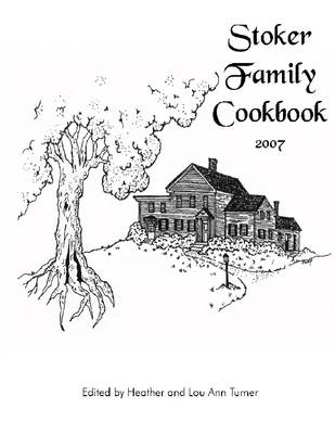 Book cover for Stoker Family Cookbook: 2007