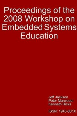 Cover of Proceedings of the 2008 Workshop On Embedded Systems Education