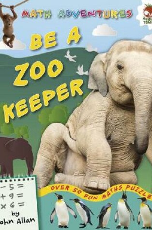 Cover of Be a Zookeeper