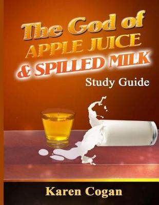 Book cover for The God of Apple Juice and Spilled MIlk Study Guide