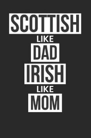 Cover of Scottish Like Dad Irish Like Mom