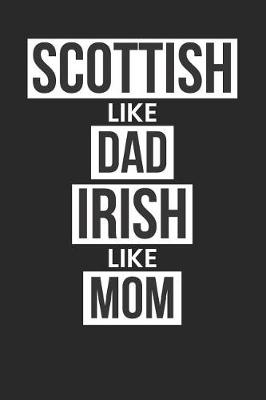 Book cover for Scottish Like Dad Irish Like Mom