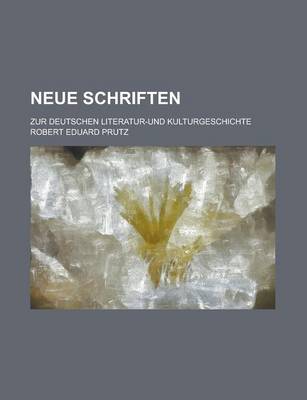 Book cover for Neue Schriften; Zur Deutschen Literatur-Und Kulturgeschichte