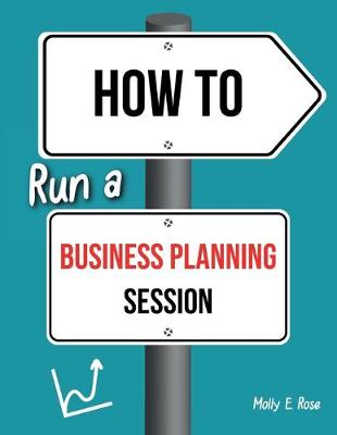 Book cover for How To Run A Business Planning Session