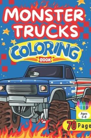 Cover of Monster Truck Coloring Book For Kids Ages 3-8