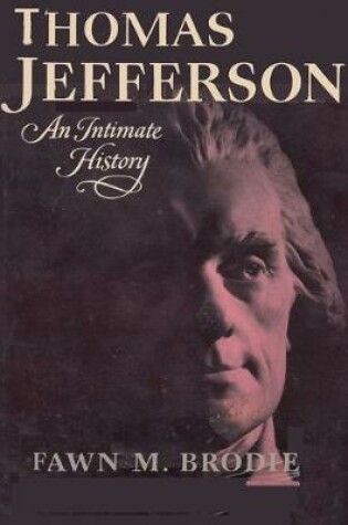 Cover of Thomas Jefferson An Intimate History