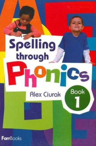 Cover of Spelling Through Phonics Book 1