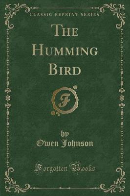 Book cover for The Humming Bird (Classic Reprint)