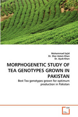 Book cover for Morphogenetic Study of Tea Genotypes Grown in Pakistan