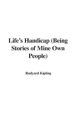 Book cover for Life's Handicap (Being Stories of Mine Own People)