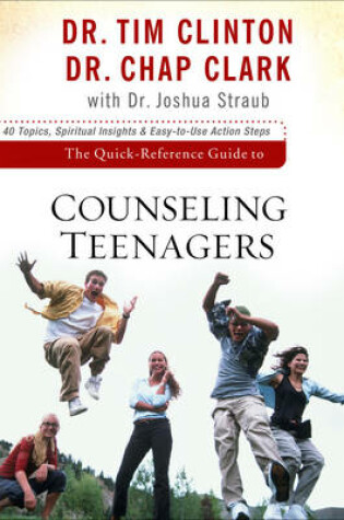 Cover of The Quick-Reference Guide to Counseling Teenagers