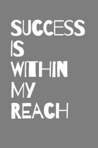 Cover of Success Is Within My Reach