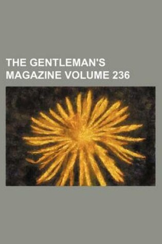 Cover of The Gentleman's Magazine Volume 236