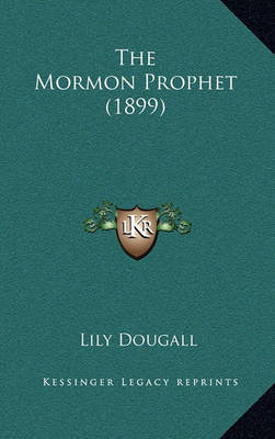 Book cover for The Mormon Prophet (1899)