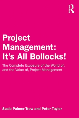 Book cover for Project Management: It's All Bollocks!