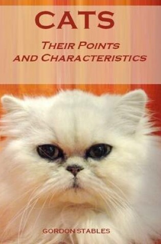 Cover of Cats : Their Points and Characteristics (Illustrated)