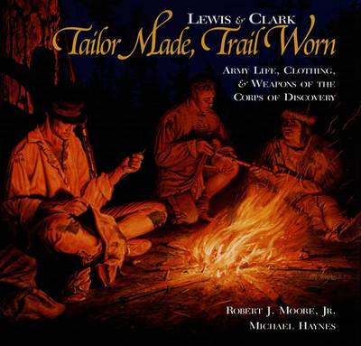 Book cover for Lewis & Clark Tailor Made, Trail Worn