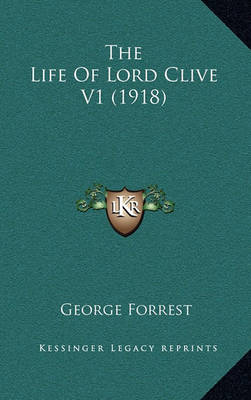 Book cover for The Life of Lord Clive V1 (1918)