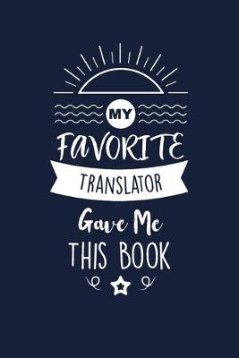 Book cover for My Favorite Translator Gave Me This Book