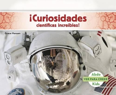 Book cover for ¡Curiosidades Científicas Increíbles!