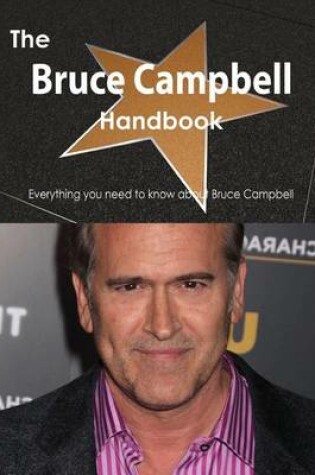 Cover of The Bruce Campbell Handbook - Everything You Need to Know about Bruce Campbell