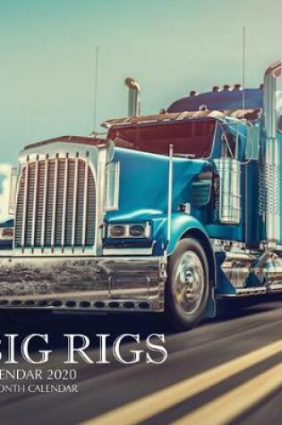 Cover of Big Rigs Calendar 2020