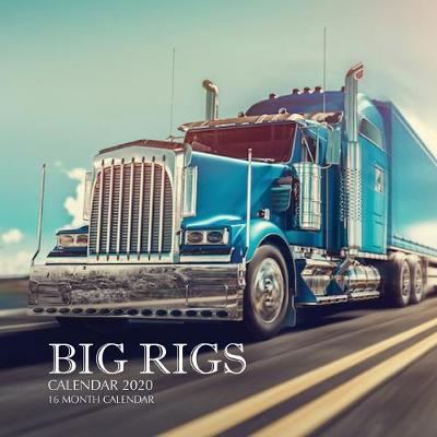 Book cover for Big Rigs Calendar 2020