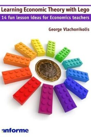 Cover of Learning Economic Theory with Lego