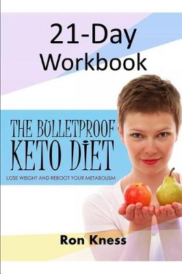 Book cover for The Bulletproof Keto Diet 21-Day Workbook