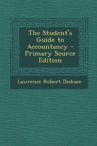 Cover of The Student's Guide to Accountancy - Primary Source Edition