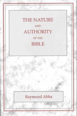 Cover of The Nature and Authority of the Bible