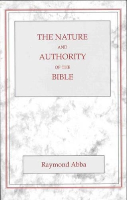 Book cover for The Nature and Authority of the Bible