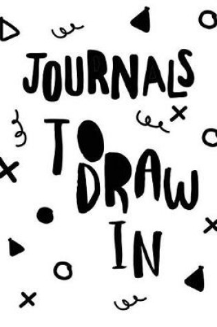 Cover of Journals To Draw In