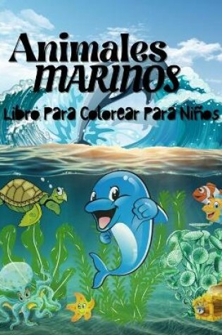 Cover of Libro para colorear de animales marinos para niños